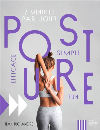 7 minutes par jour posture - Jean-Luc ANDRE