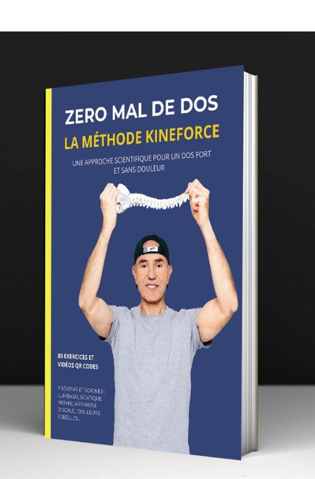 Mal de dos que faire ? Ebook la méthode KineForce zéro mal de dos